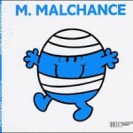 malchance, monsieur